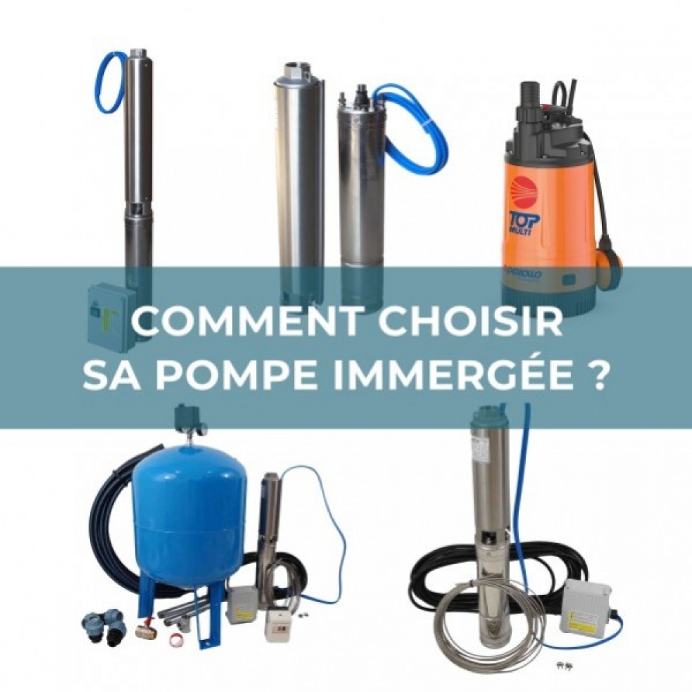 Comment choisir sa pompe immergée pours puits ou forage ?